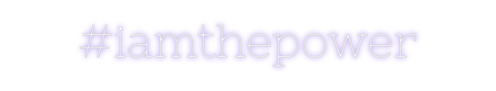 Neon personalizado: #iamthepower