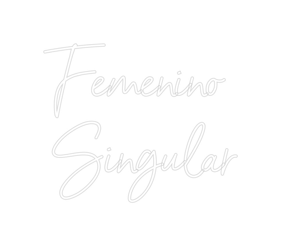 Neon personalizado: Femenino
Si...
