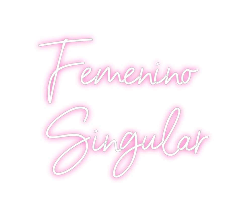 Neon personalizado: Femenino
Si...