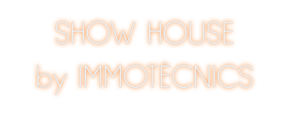 Neon personalizado: SHOW HOUSE
...