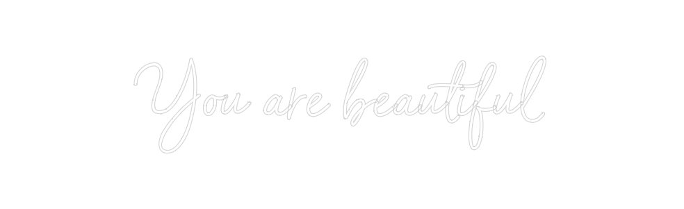 Neon personalizado: You are beaut...
