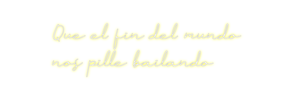 Neon personalizado: Que el fin de...