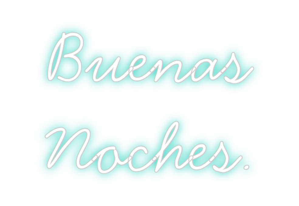 Neon personalizado: Buenas
Noches.