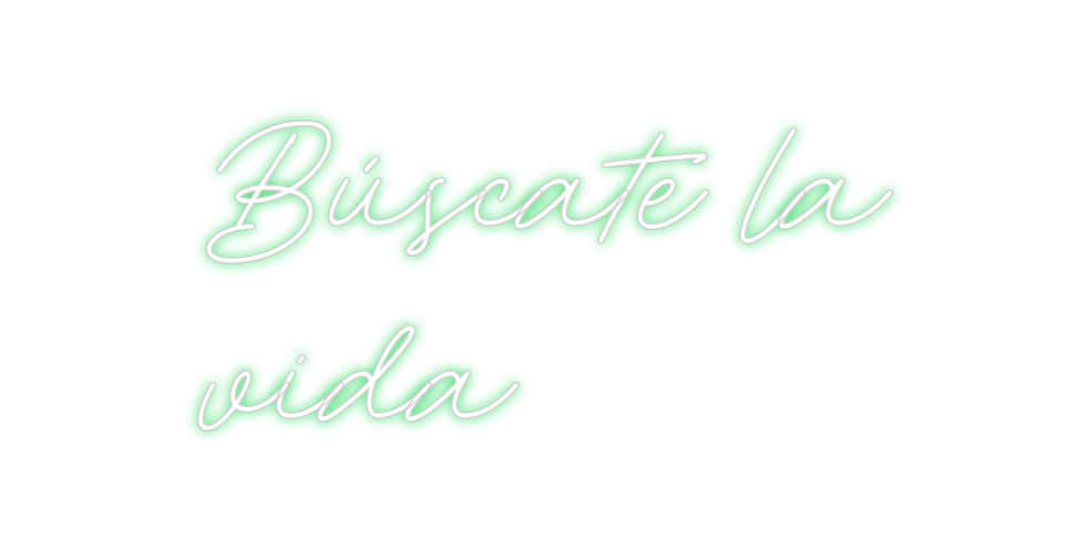 Neon personalizado: Búscate la
v...