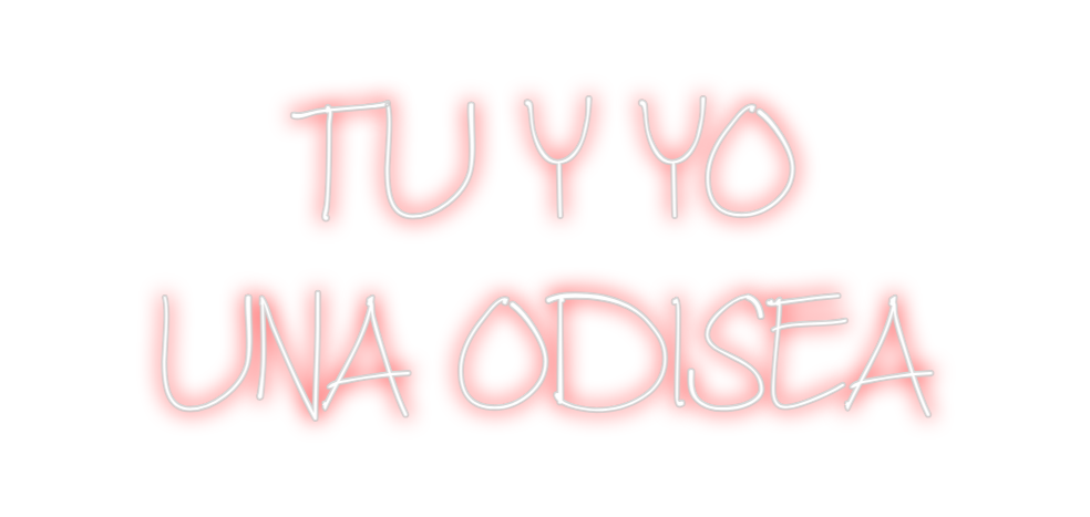 Neon personalizado: TU Y YO
UNA ...