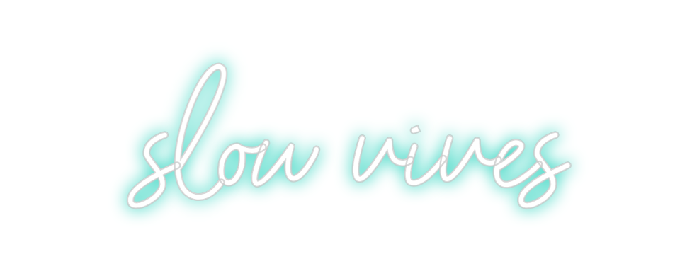 Neon personalizado: slow vives