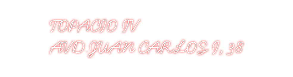 Neon personalizado: TOPACIO IV
A...