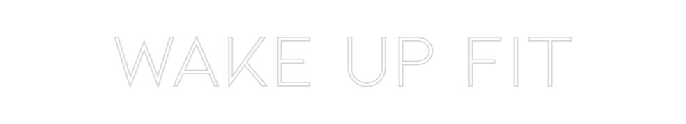 Neon personalizado: WAKE up FIT
