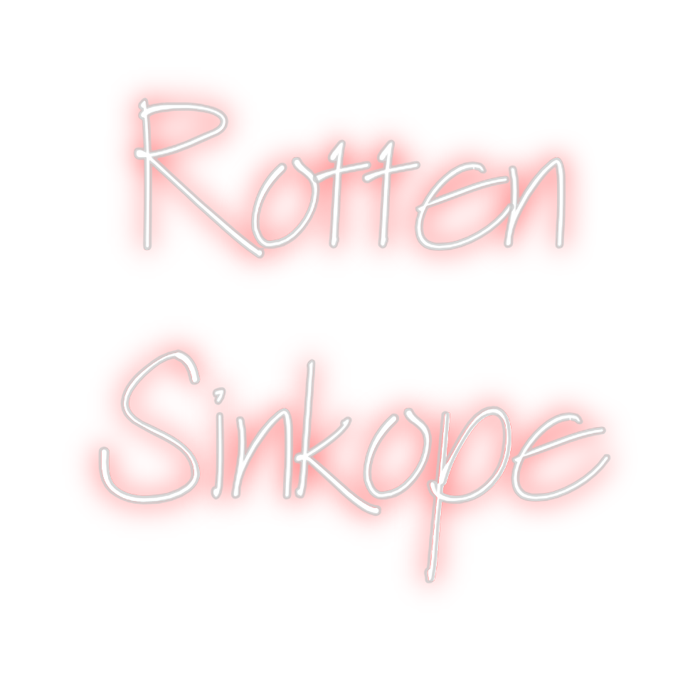 Neon personalizado: Rotten
Sinkope