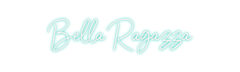 Neon personalizado: Bella Ragazza