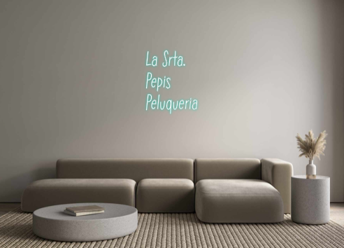 Neon personalizado: La Srta.
Pep...