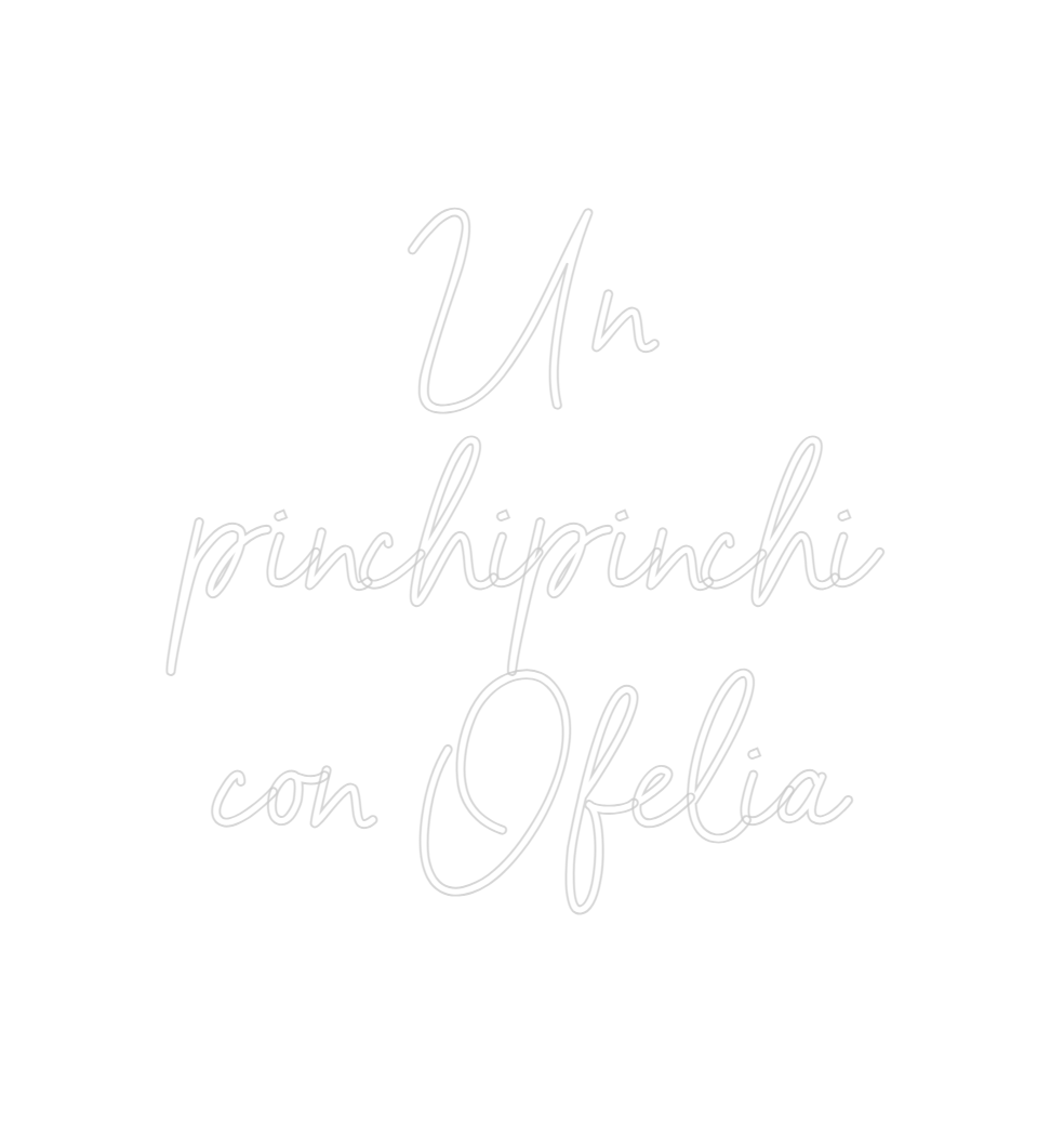 Neon personalizado: Un
pinchipin...