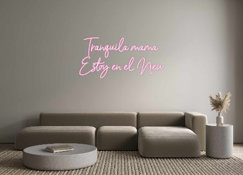 Neon personalizado: Tranquila mam...