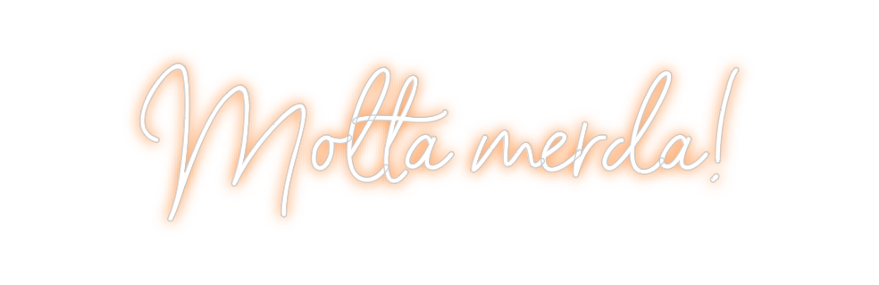 Neon personalizado: Molta merda!