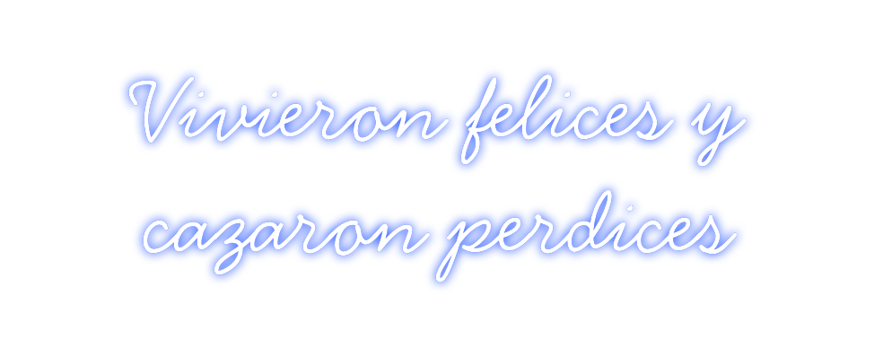 Neon personalizado: Vivieron feli...