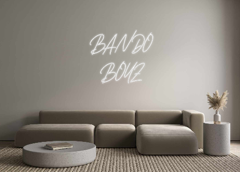 Neon personalizado: BANDO
BOYZ