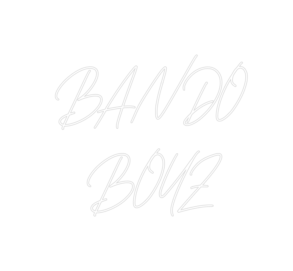 Neon personalizado: BANDO
BOYZ