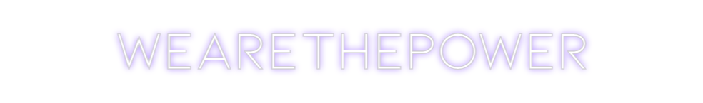 Neon personalizado: WEARETHEPOWER