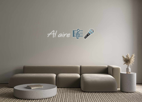 Neon personalizado: Al aire 🎼🎤