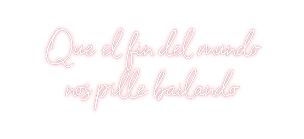 Neon personalizado: Que el fin de...