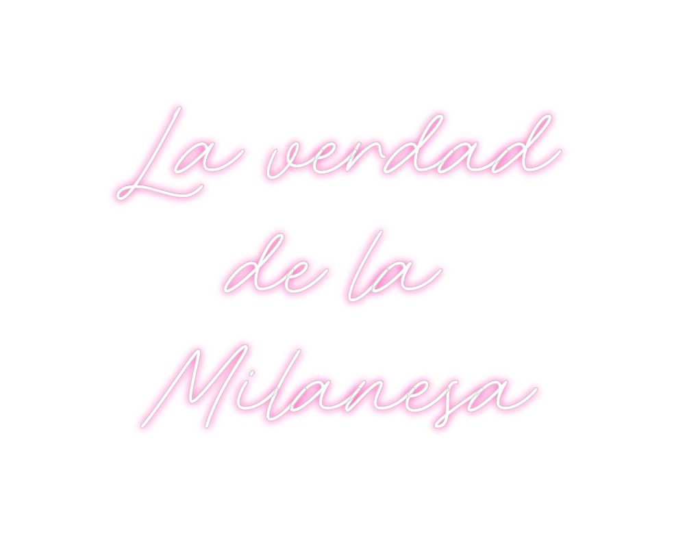 Neon personalizado: La verdad
d...