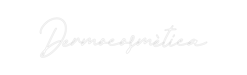 Neon personalizado: Dermocosmètica