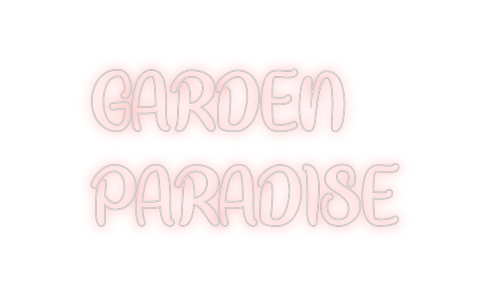 Neon personalizado: GARDEN
PARAD...
