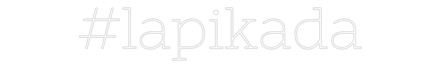 Neon personalizado: #lapikada