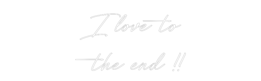 Neon personalizado: I love to
t...
