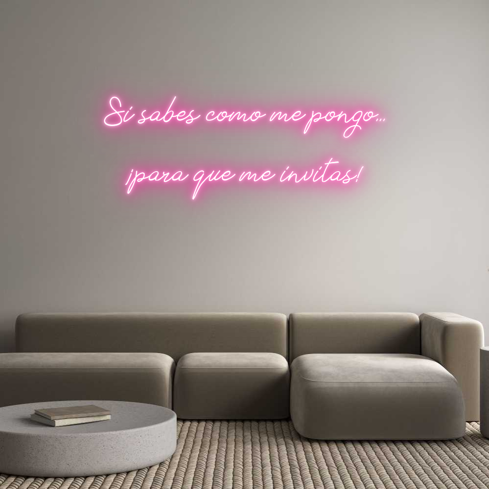 Neon personalizado: Si sabes como...