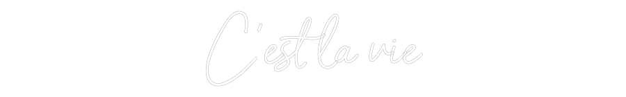 Neon personalizado: C’est la vie