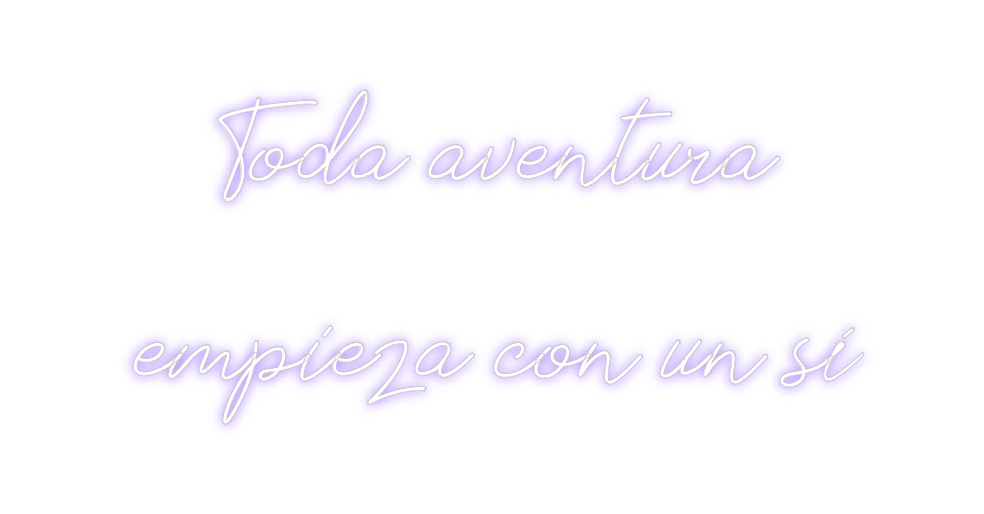 Neon personalizado: Toda aventura...