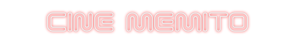 Neon personalizado: CINE MEMITO