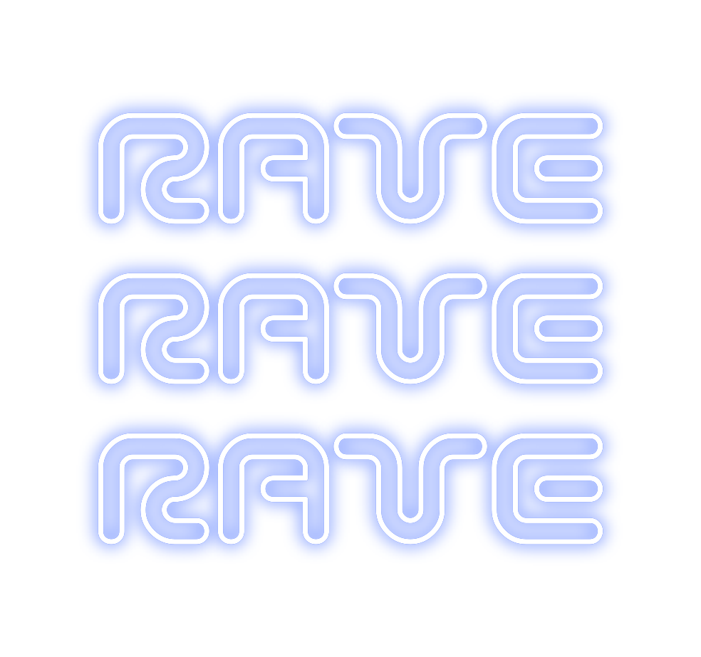 Neon personalizado: RAVE
RAVE
R...