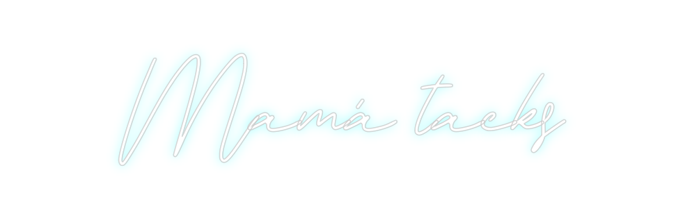 Neon personalizado: Mamá tacks