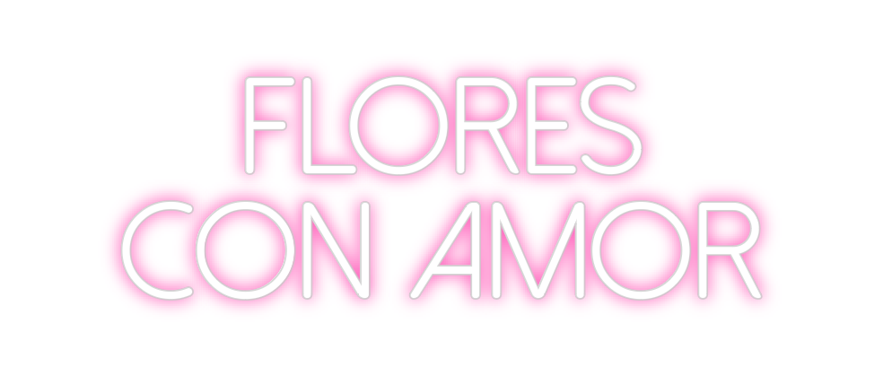 Neon personalizado: FLORES
CON ...