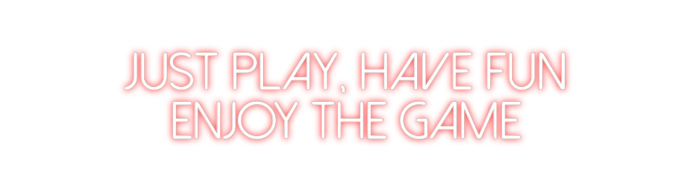 Neon personalizado: Just play, ha...