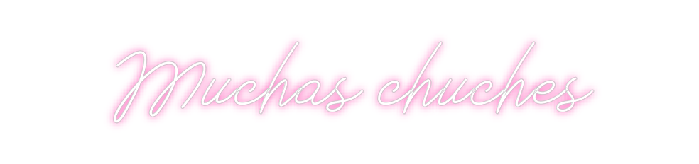 Neon personalizado: Muchas chuches