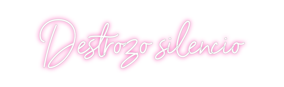 Neon personalizado: Destrozo sile...