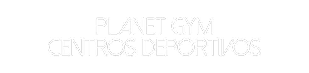 Neon personalizado: PLANET GYM
C...