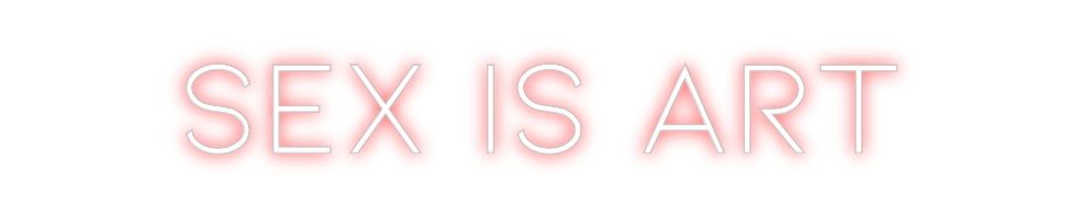 Neon personalizado: SEX IS ART
