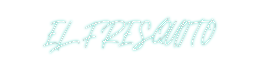 Neon personalizado: EL FRESQUITO