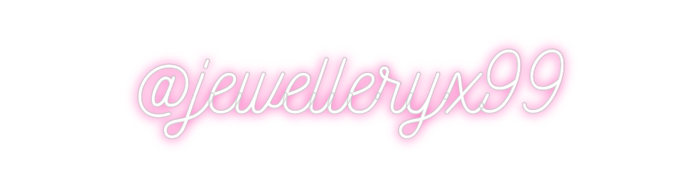 Neon personalizado: @jewelleryx99