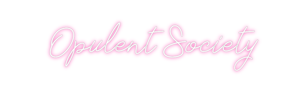 Neon personalizado: Opulent Society