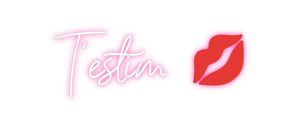Neon personalizado: T'estim 💋