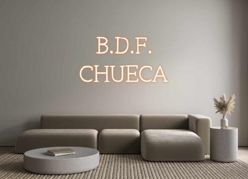 Neon personalizado: B.D.F.
C...