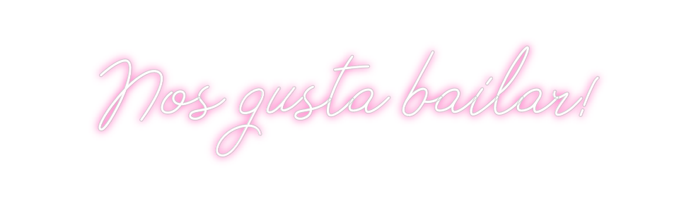 Neon personalizado: Nos gusta bai...