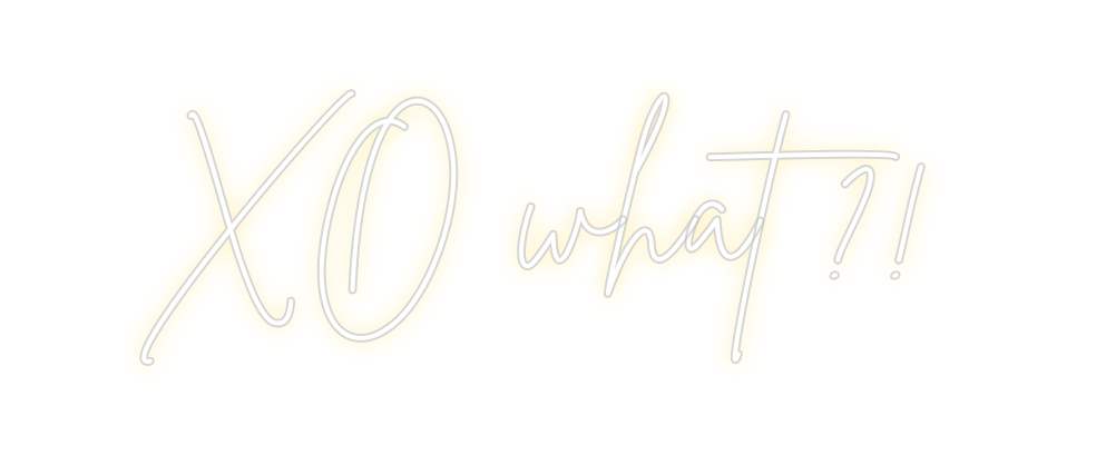 Neon personalizado: XO what ?!