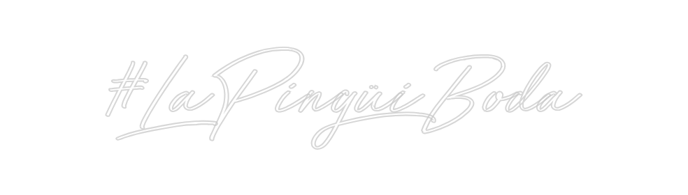 Neon personalizado: #LaPingüiBoda