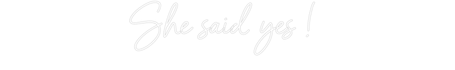 Neon personalizado: She said yes !